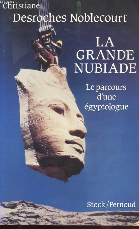 LA GRANDE NUBIADE - LE PARCOURS D'UNE EGYPTOLOGUE