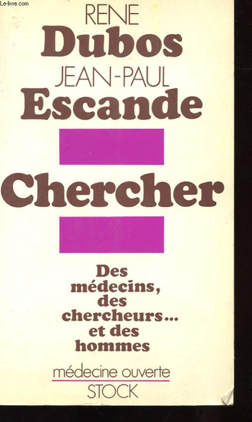 CHERCHER - DES MEDECINS, DES CHERCHEURS ET DES HOMMES...