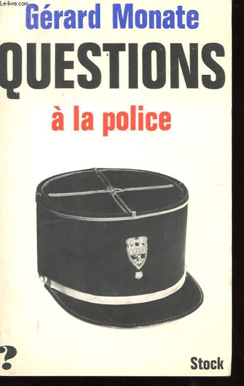 QUESTIONS A LA POLICE