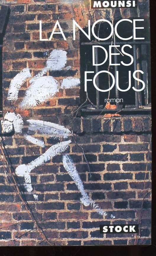 LA NOCE DES FOUS