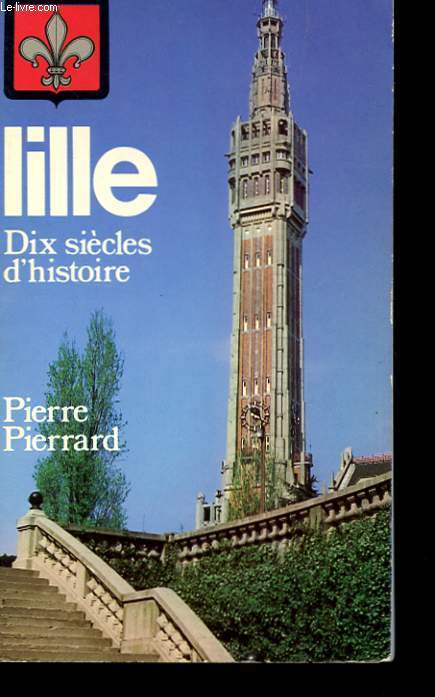 LILLE - DIX SIECLES D'HISTOIRE