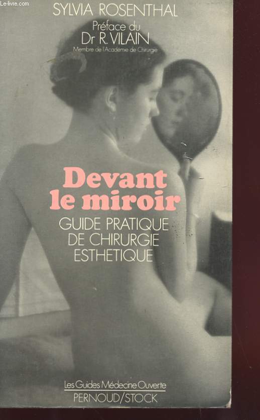 DEVANT LE MIROIR- GUIDE PRATIQUE DE LA CHIRURGIE ESTHETIQUE