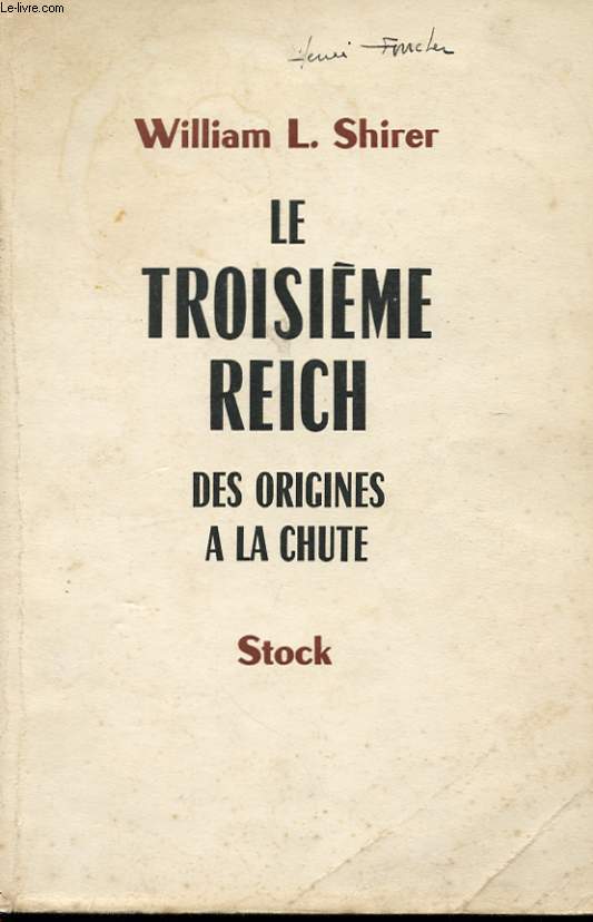 LE TROISIEME REICH - DES ORIGINES A LA CHUTE TOME 1