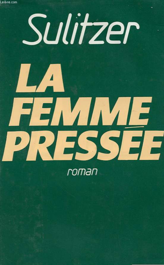 LA FEMME PRESSEE