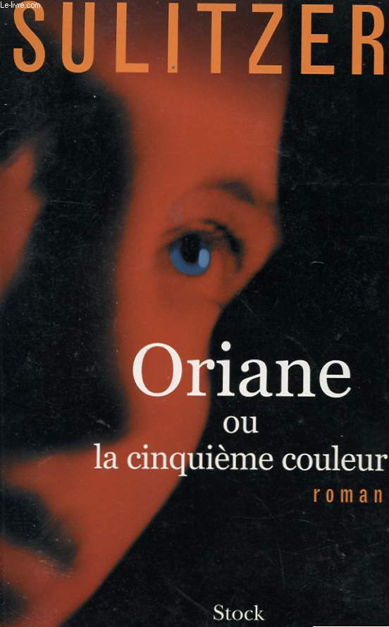 ORIANE OU LA CINQUIEME COULEUR