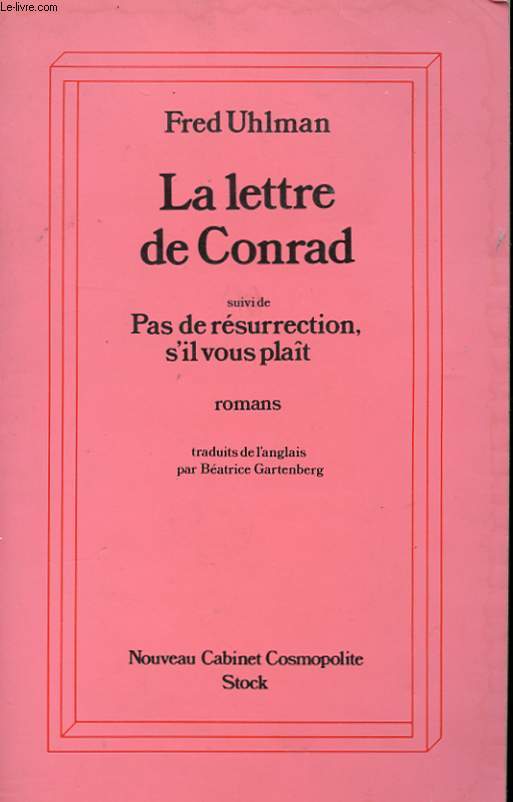 LA LETTRE A CONRAD SUIVI DE PAS DE RESURRECTION, S'IL VOUS PLAIT