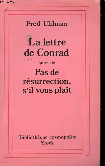 LA LETTRE A CONRAD SUIVI DE PAS DE RESURRECTION, S'IL VOUS PLAIT