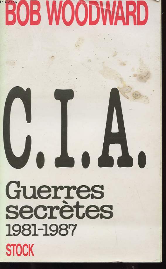 C.I.A. GUERRES SECRETES 1981-1987