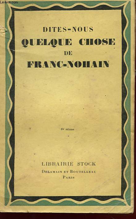 DITES-NOUS QUELQUE CHOSE DE FRANC-NOHAIN