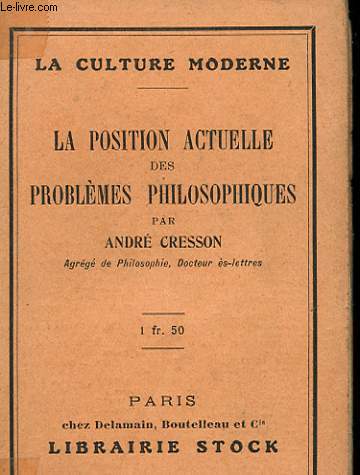 LA POSITION ACTUELLE DES PROBLEMES PHILOSOPHIQUES