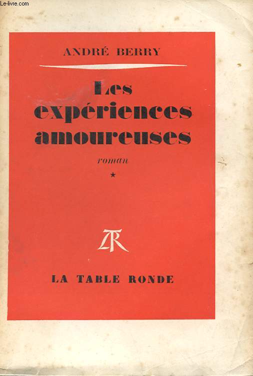 LES EXPERIENCES AMOUREUSES TOME 1 AVEC ENVOI DE L'AUTEUR