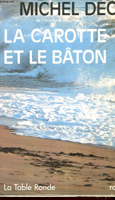 LA CAROTTE ET LE BATON