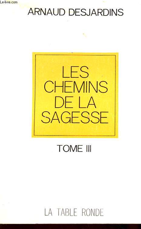 LES CHEMINS DE LA SAGESSE - TOME 2
