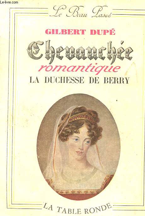 CHEVAUCHEE ROMANTIQUE - LA DUCHESSE DE BERRY