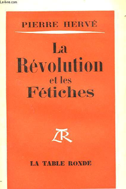 LA REVOLUTION ET LES FETICHES - ESSAI