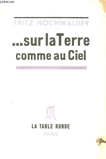 ...SUR LA TERRE COMME AU CIEL