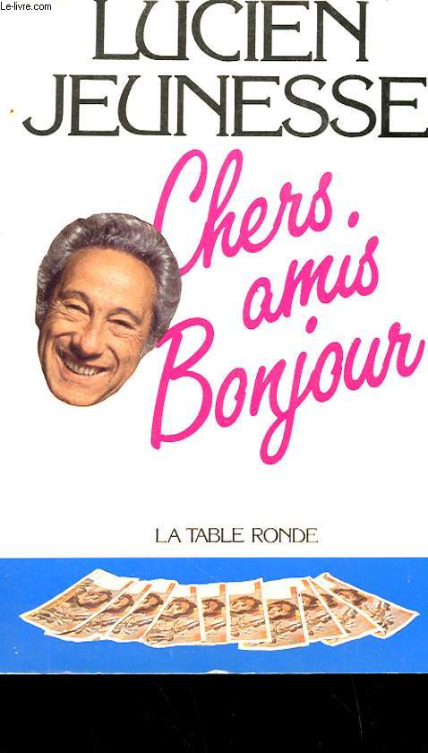 CHERS AMIS BONJOUR AVEC ENVOI DE L'AUTEUR