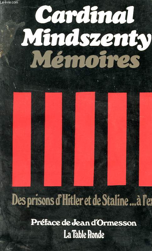 MEMOIRES - DES PRISONS D'HITLER ET DE STALINE...A L'EXIL