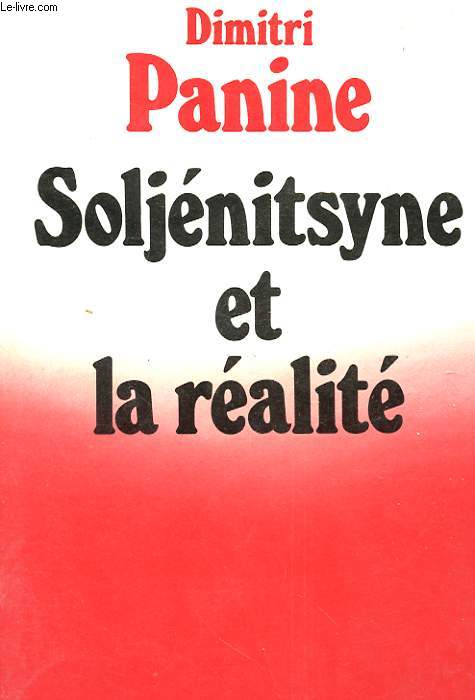 SOLJENITSYNE ET LA REALITE