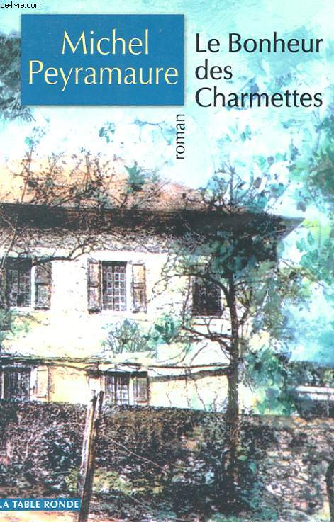 LE BONHEUR DES CHARMETTES