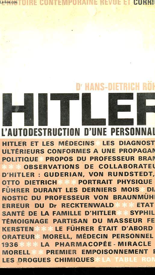 HITLER - L'AUTODESTRUCTION D'UNE PERSONNALITE