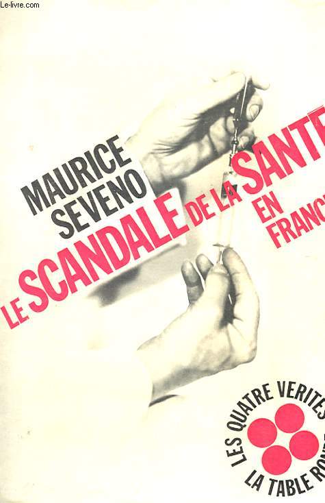 LE SCANDALE DE LA SANTE EN FRANCE