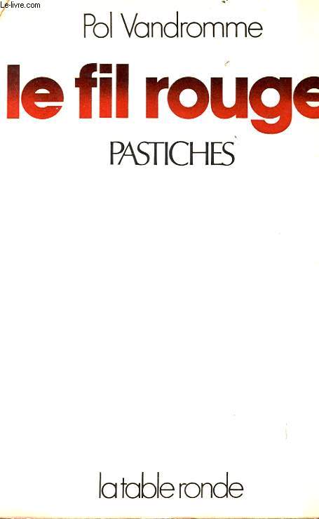 LE FIL ROUGE - PASTICHES