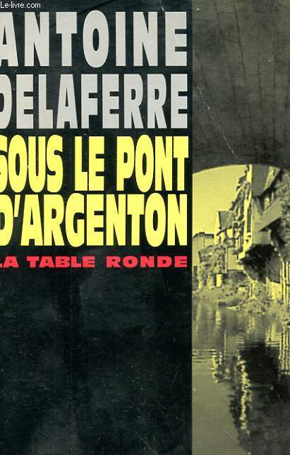 SOUS LE PONT D'ARGENTON