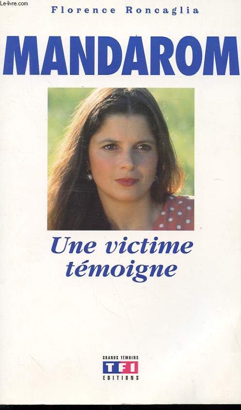 MANDAROM - UNE VICTIME TEMOIGNE