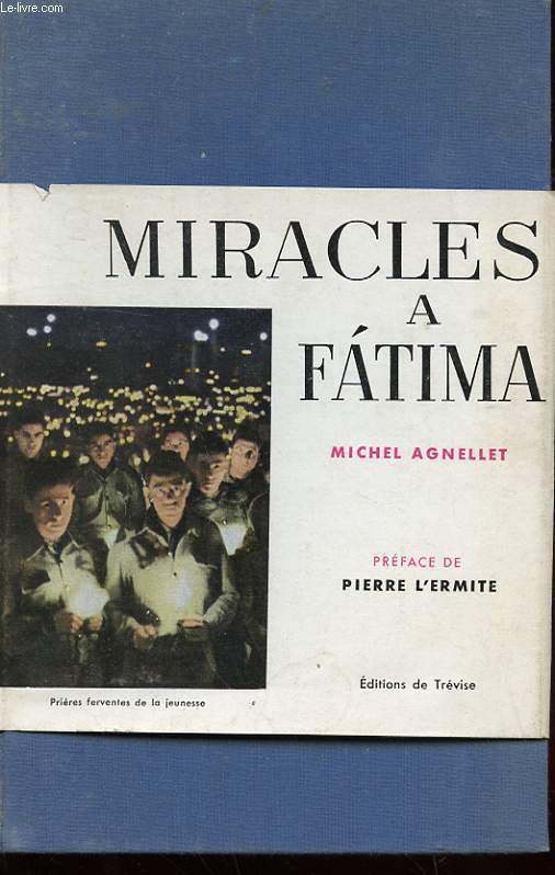 MIRACLES A FATIMA AVEC ENVOI DE L'AUTEUR