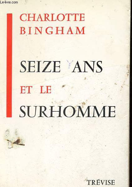 SEIZE ANS ET LE SURHOMME