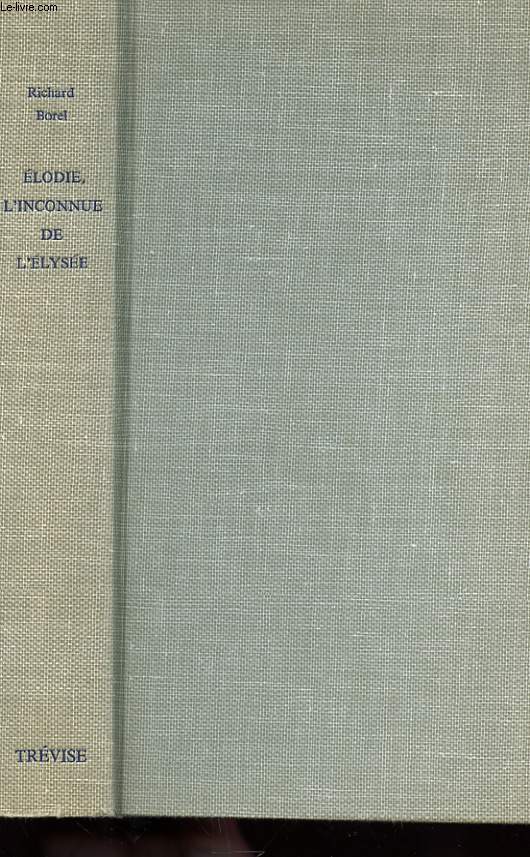 ELODIE, L'INCONNUE DE L'ELYSEE