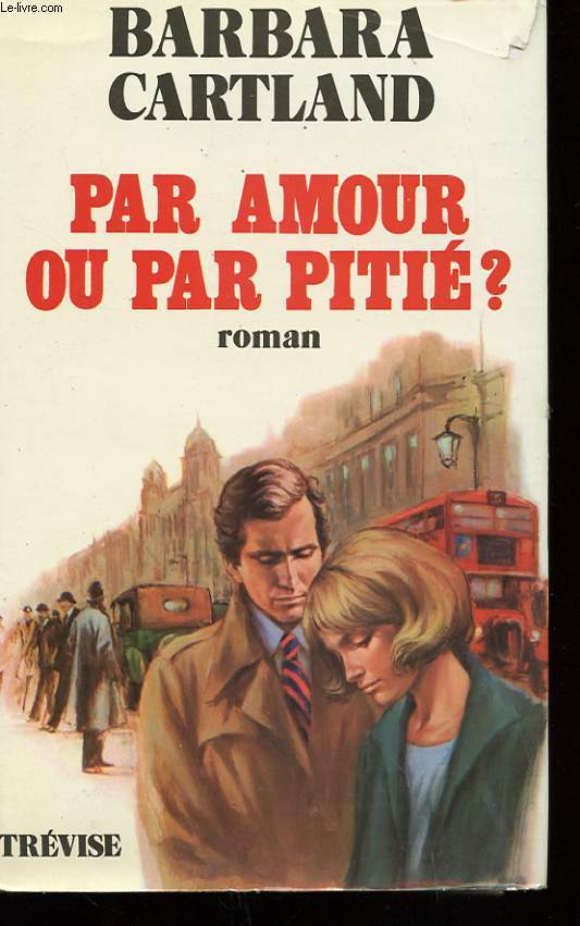 PAR AMOUR OU PAR PITIE ?