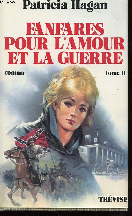 FANFARES POUR L'AMOUR ET LA GUERRE TOME 2