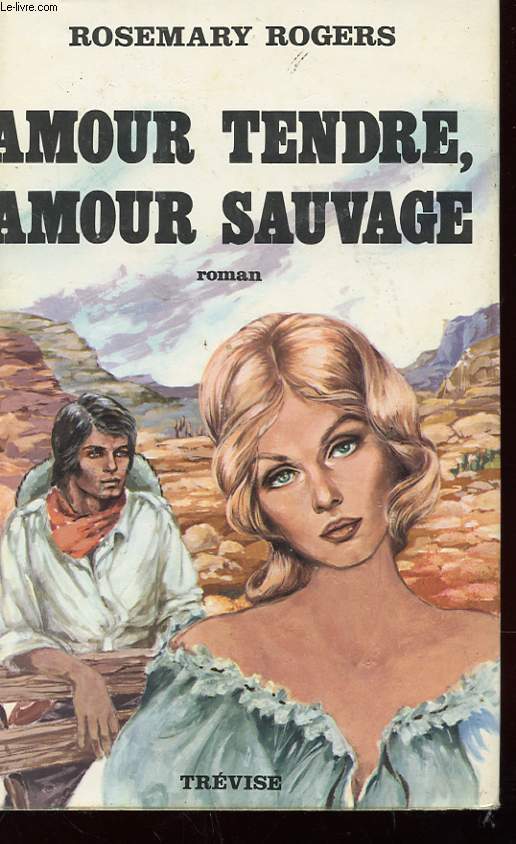 AMOUR TENDRE, AMOUR SAUVAGE
