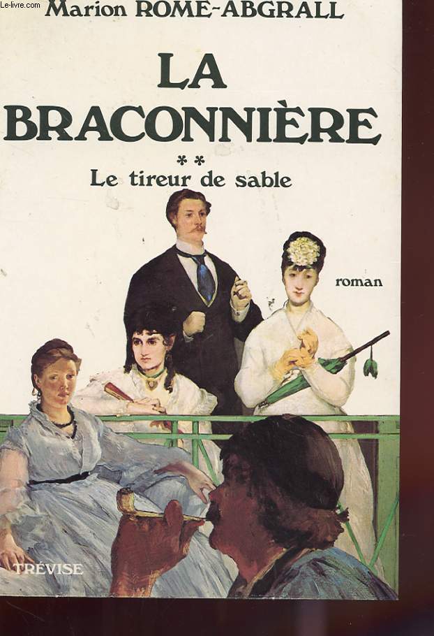 LA BRACONNIERE - TOME 2 - LE TIREUR DE SABLE