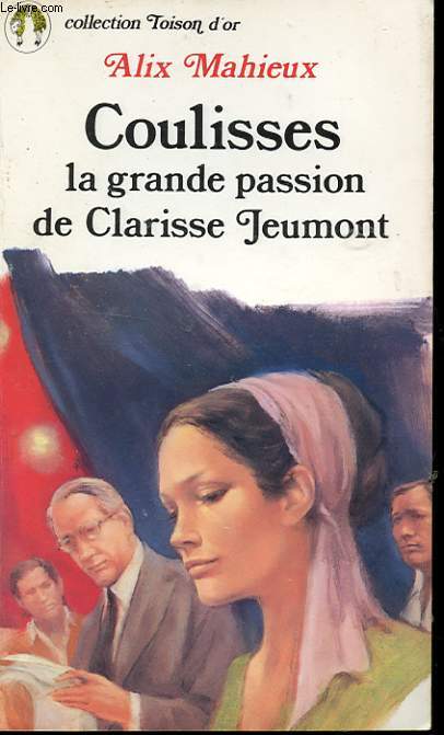COULISSES - LA GRANDE PASSION DE CLARISSE JEUMONT