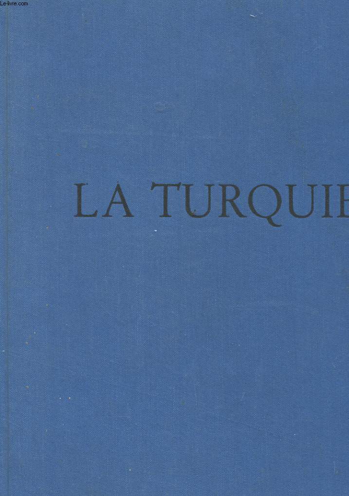 LA TURQUIE - TERRE D'HISTOIRE ET D'ART