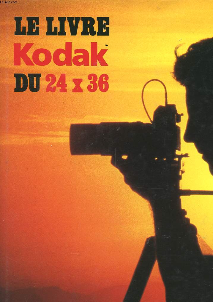 LE LIVRE DE KODAK DU 24 X 36