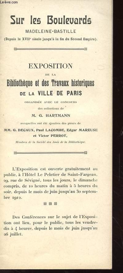 NOTICE - SUR LES BOULEVARD - MADELEINE-BASTILLE - EXPOSITION DE LA BIBLIOTHEQUE ET DES TRAVAUX DE LA VILLE DE PARIS