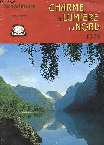 CATALOGUE - CHARME ET LUMIERE DU NORD - DANEMARK - GROENLAND - FINLANDE - ISLANDE - NORVEGE - SUEDE