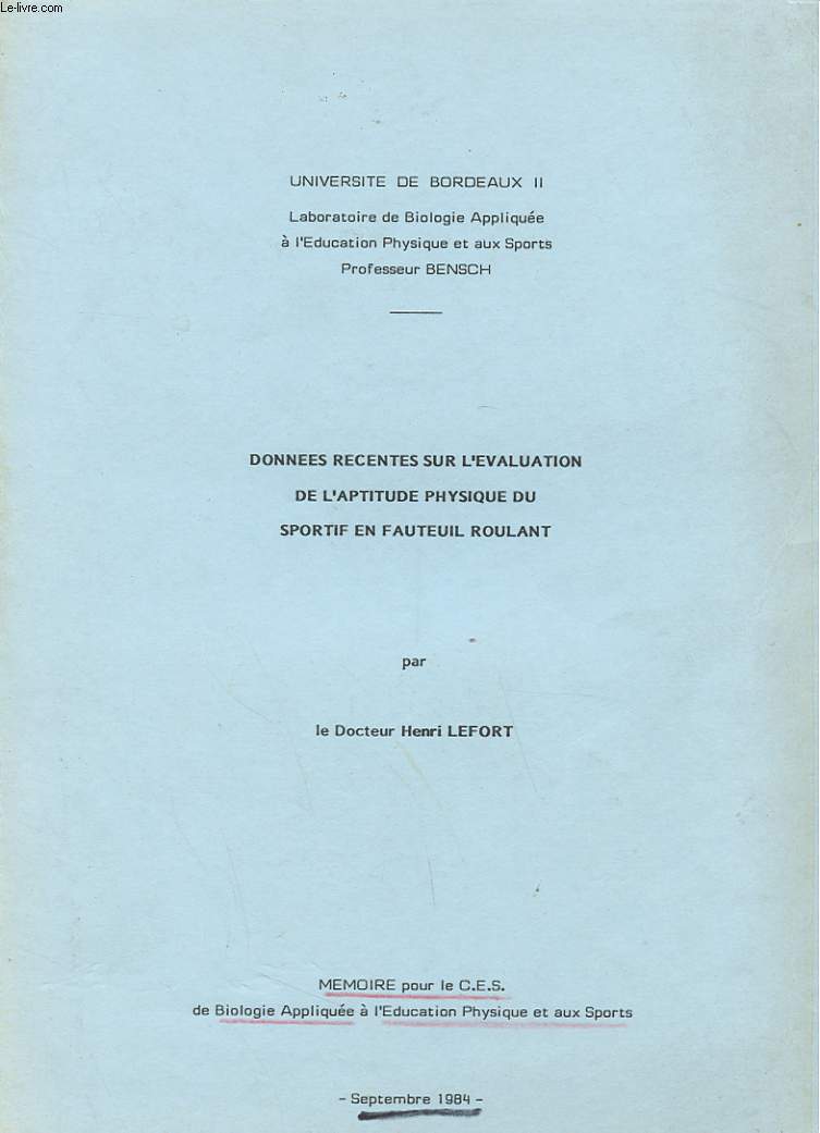 MEMOIRE - DONNEES RECENTES SUR L'EVALUATION DE L'APTITUDE PHYSIQUE DU SPORTIF EN FAUTEUIL ROULANT