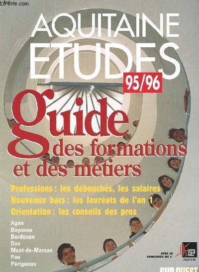 AQUITAINE ETUDES 95/96 - GUIDE DES FORMATIONS ET DES METIERS - PROFESSIONS - NOUVEAUX BACS - ORIENTATION -