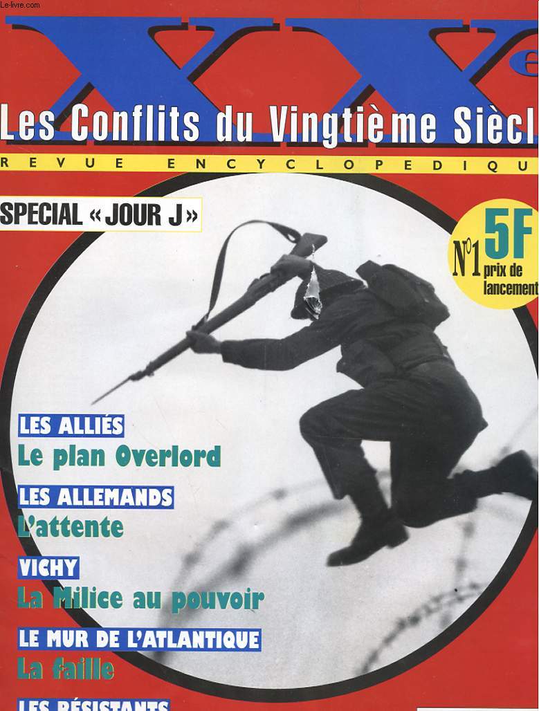 XXe - LES CONFLITS DU VINGTIEME SIECLE - N 3 - REVUE ENCYCLOPEDIQUE - SPECIAL 
