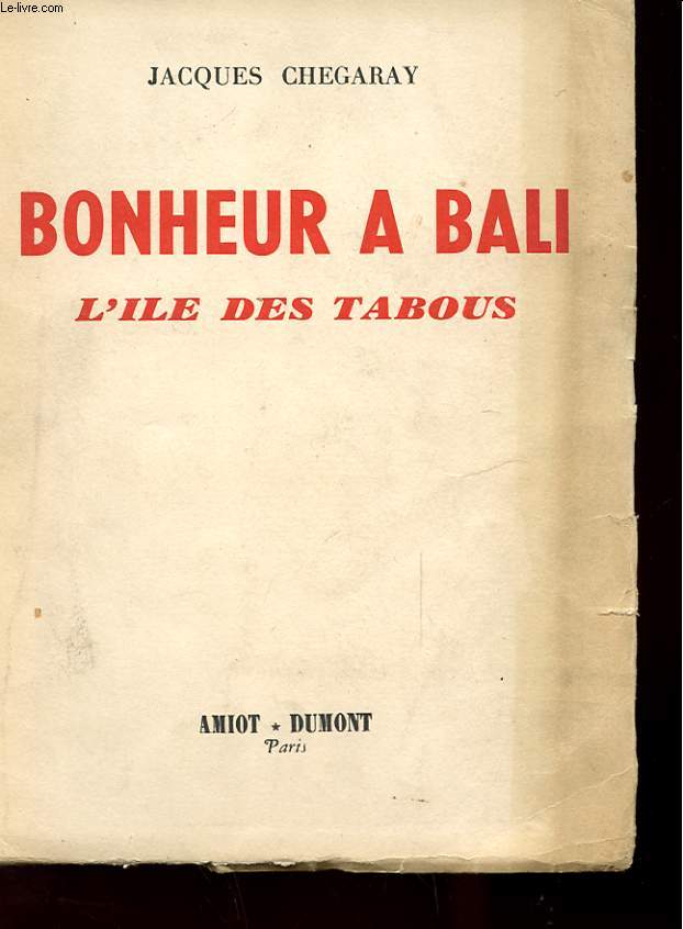 BONHEUR A BALI - L'ILE DES TABOUS