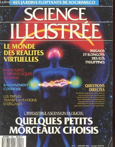 SCIENCE ILLUSTREE - N1 JANVIER 1992 - LES JARDINS FLOTTANTS DE XOCHIMILCO - LE MONDE DES REALITES VIRTUELLES - RAYONNEMENT COSMIQUE - ASCENSION DU SUCRE -