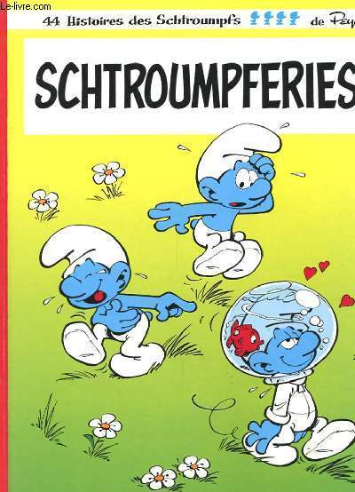 SCHTROUMPFERIES - 44 HISTOIRES DES SCHTROUMPFS