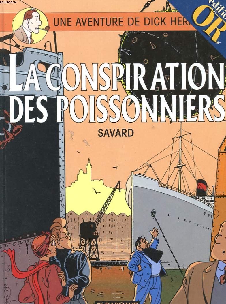 LA CONSPIRATION DES POISSONNIERS - UNE AVENTURE DE DICK H. - N 5