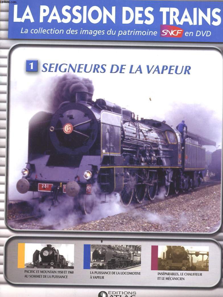 REVUE - LA PASSION DES TRAINS - COLLECTION DES IMAGES DU PATRIMOINE SNCF - N 1 A 7 - SEIGNEURS DE LA VAPEUR - BB ET CC DES RECORDS - MISTRAL, TRAIN MYTHIQUE - AUTORAILS DES ANNEES 50-60 - 141 R DE LA LIBERATION - TRANS-EUROP-EXPRESS : TRAINS DE LEGENDE