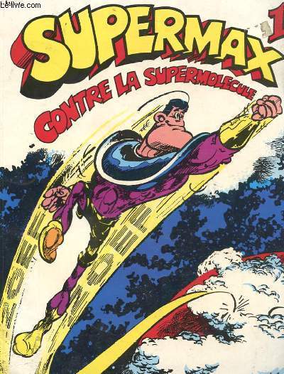 SUPERMAX CONTRE LA SUPERMOLECULE